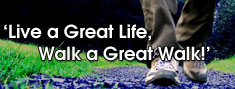 Live a Great Life, Walk a Great Walk